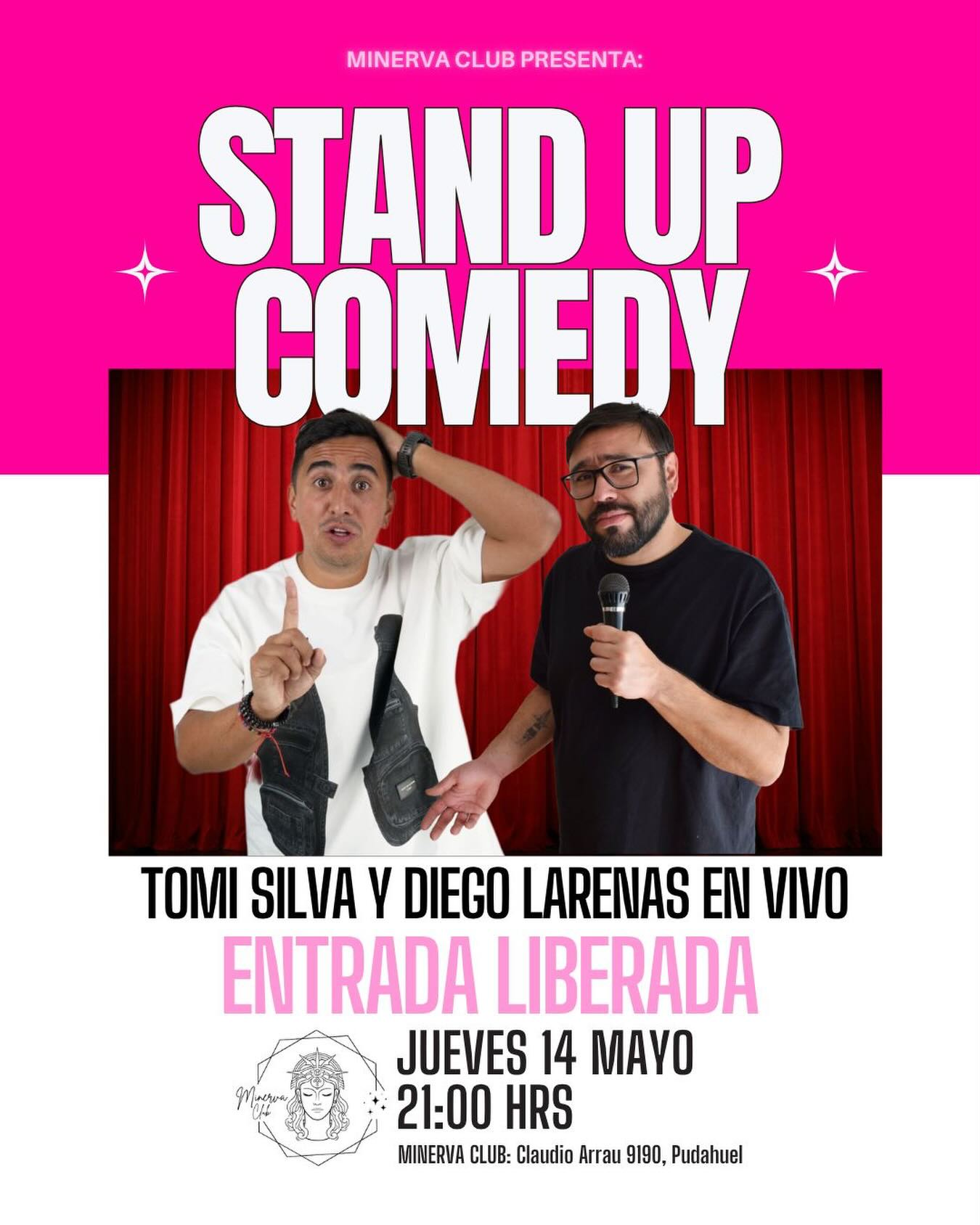 Diego Larenas y Tomi Silva llevan sus mejores chistes a Pudahuel.

Día 🗓️: jueves 14 de mayo
Horario 🕣: 21:00
Dirección 📍: Claudio Arrau 